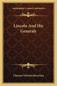 Lincoln And His Generals