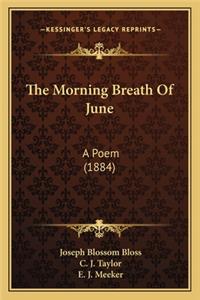 Morning Breath of June the Morning Breath of June