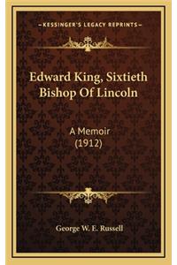 Edward King, Sixtieth Bishop of Lincoln