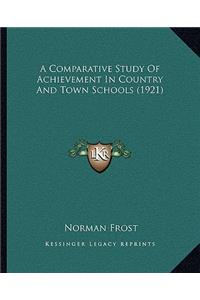 Comparative Study of Achievement in Country and Town Schools (1921)