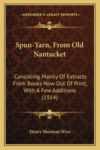 Spun-Yarn, from Old Nantucket