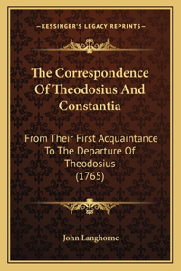 Correspondence Of Theodosius And Constantia