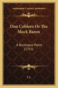 Don Coblero Or The Mock Baron