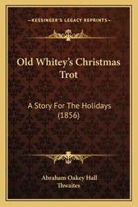 Old Whitey's Christmas Trot