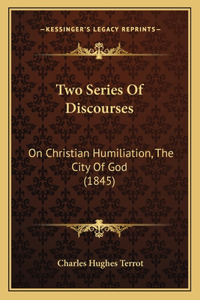 Two Series Of Discourses