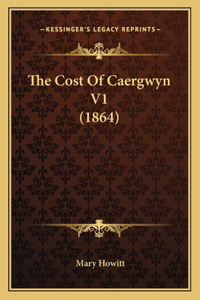 Cost Of Caergwyn V1 (1864)