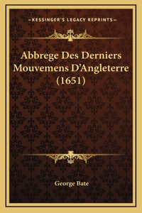 Abbrege Des Derniers Mouvemens D'Angleterre (1651)