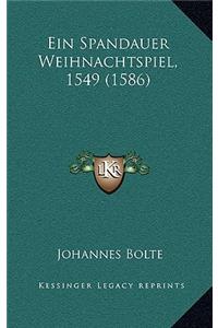 Ein Spandauer Weihnachtspiel, 1549 (1586)