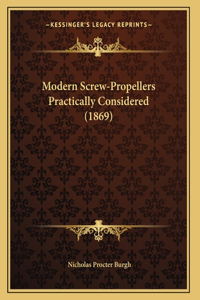 Modern Screw-Propellers Practically Considered (1869)