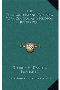 Thousand Islands Via New York Central And Hudson River (1900)