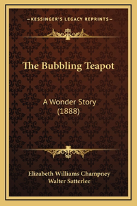 The Bubbling Teapot