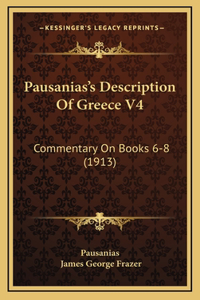 Pausanias's Description Of Greece V4