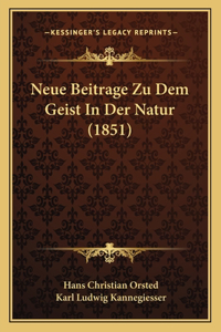 Neue Beitrage Zu Dem Geist In Der Natur (1851)