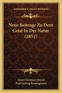 Neue Beitrage Zu Dem Geist In Der Natur (1851)
