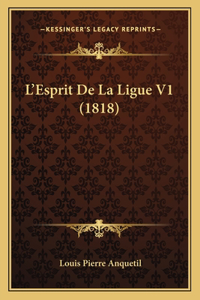 L'Esprit De La Ligue V1 (1818)