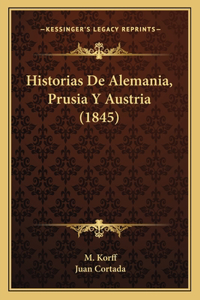 Historias De Alemania, Prusia Y Austria (1845)