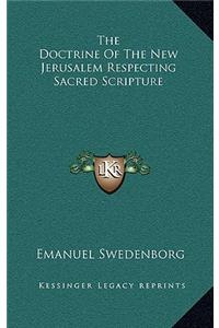 The Doctrine Of The New Jerusalem Respecting Sacred Scripture