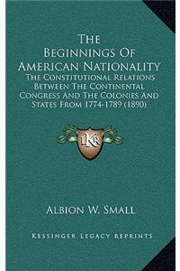 The Beginnings Of American Nationality