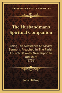 The Husbandman's Spiritual Companion