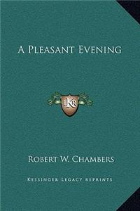 A Pleasant Evening