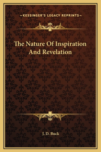 The Nature Of Inspiration And Revelation