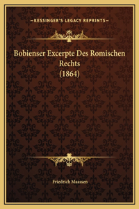 Bobienser Excerpte Des Romischen Rechts (1864)