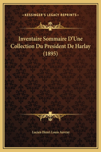 Inventaire Sommaire D'Une Collection Du President De Harlay (1895)