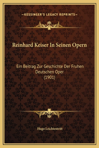 Reinhard Keiser In Seinen Opern
