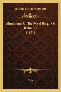 Muniments Of The Royal Burgh Of Irvine V2 (1891)