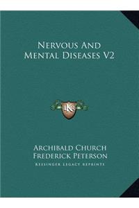 Nervous And Mental Diseases V2