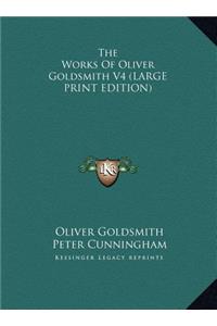 The Works of Oliver Goldsmith V4