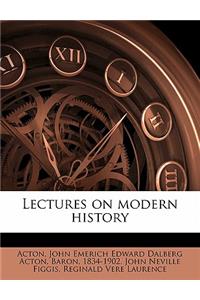 Lectures on Modern History