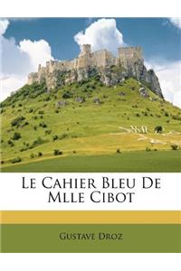 Le Cahier Bleu de Mlle Cibot