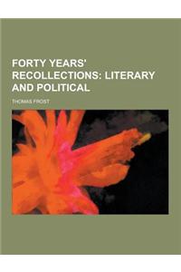 Forty Years' Recollections