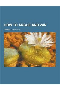 How to Argue and Win