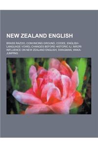 New Zealand English: Brass Razoo, Convincing Ground, Cooee, English-Language Vowel Changes Before Historic -L-, M Ori Influence on New Zeal