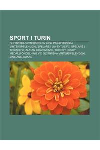 Sport I Turin: Olympiska Vinterspelen 2006, Paralympiska Vinterspelen 2006, Spelare I Juventus FC, Spelare I Torino FC, Zlatan Ibrahi