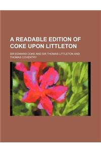A Readable Edition of Coke Upon Littleton