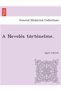 Nevelés történelme.