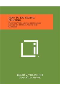 How To Do Nature Printing