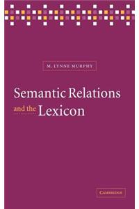 Semantic Relations and the Lexicon