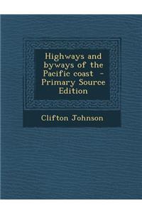 Highways and Byways of the Pacific Coast