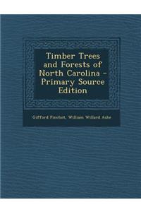 Timber Trees and Forests of North Carolina