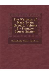 The Writings of Mark Twain [Pseud.], Volume 8