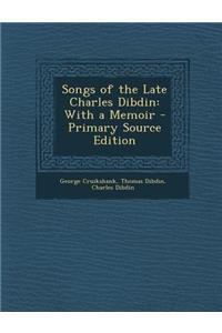 Songs of the Late Charles Dibdin