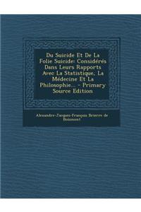 Du Suicide Et de La Folie Suicide