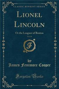 Lionel Lincoln, Vol. 10