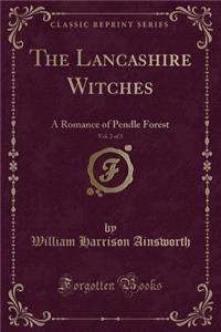 The Lancashire Witches, Vol. 2 of 3
