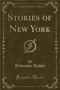 Stories of New York (Classic Reprint)