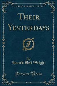 Their Yesterdays (Classic Reprint)